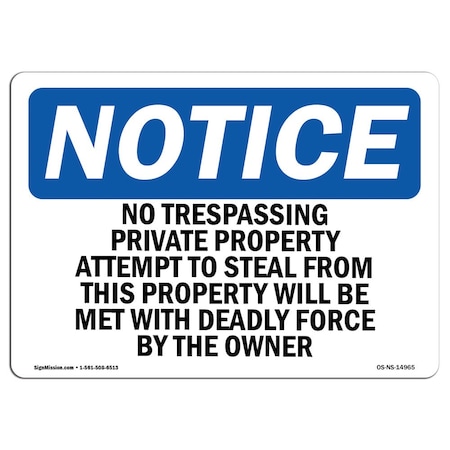Signmission OSHA Notice Sign, 18" H, 24" W, Aluminum, No Trespassing Private Property Attempts Sign, Landscape OS-NS-A-1824-L-14965